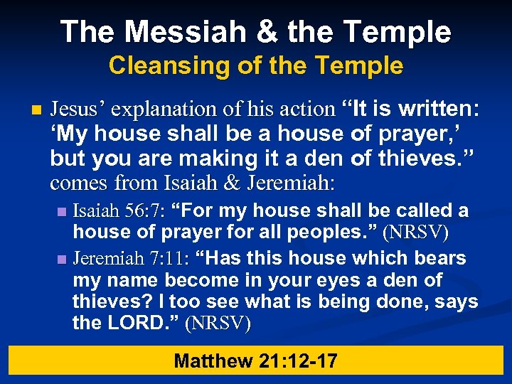 The Messiah & the Temple Cleansing of the Temple n Jesus’ explanation of his