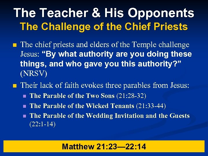 The Teacher & His Opponents The Challenge of the Chief Priests n n The