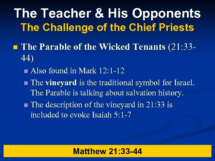 The Teacher & His Opponents The Challenge of the Chief Priests n The Parable