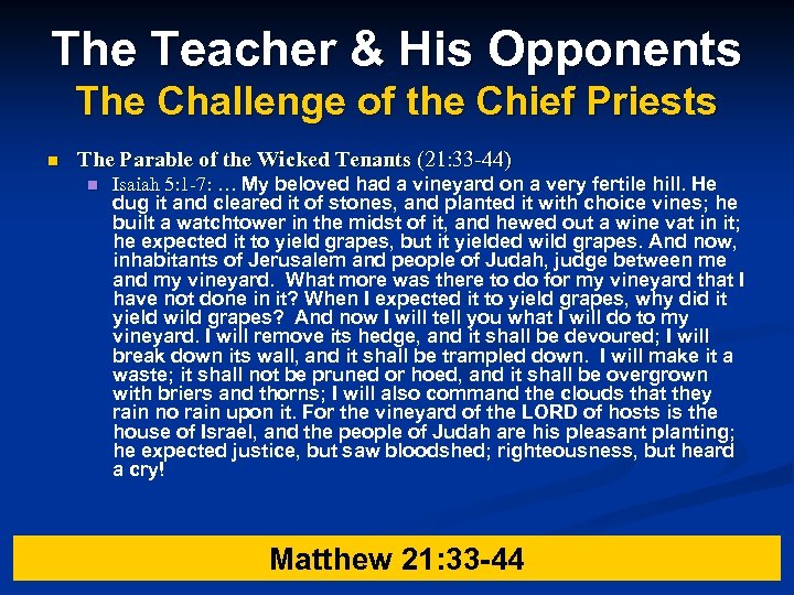 The Teacher & His Opponents The Challenge of the Chief Priests n The Parable
