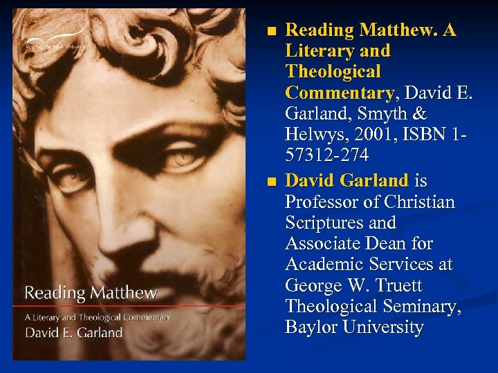 n n Reading Matthew. A Literary and Theological Commentary, David E. Garland, Smyth &