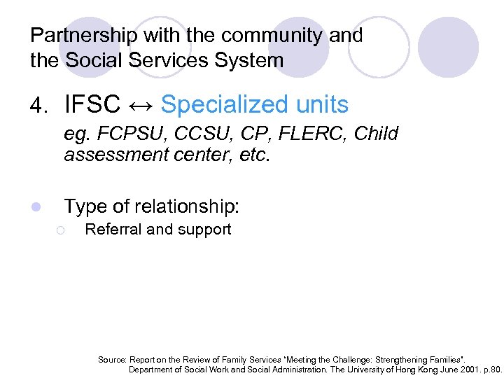 Partnership with the community and the Social Services System 4. IFSC ↔ Specialized units