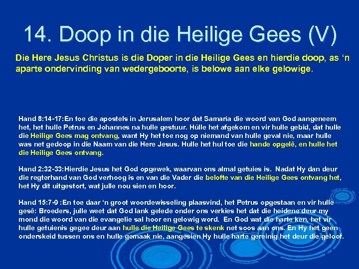 14. Doop in die Heilige Gees (V) Die Here Jesus Christus is die Doper