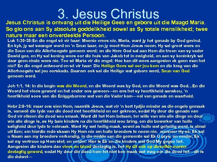 3. Jesus Christus die Maagd Maria. Jesus Christus is ontvang uit die Heilige Gees