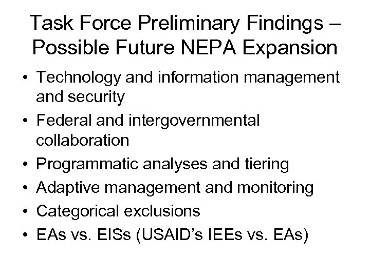 Task Force Preliminary Findings – Possible Future NEPA Expansion • Technology and information management