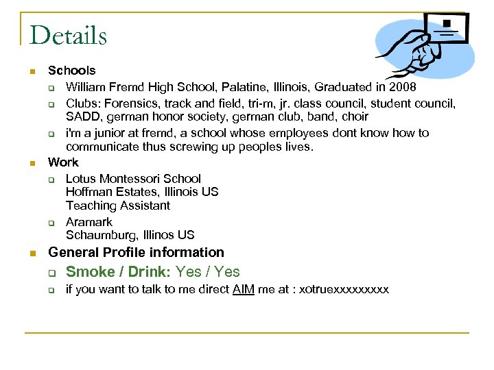 Details n n n Schools q William Fremd High School, Palatine, Illinois, Graduated in