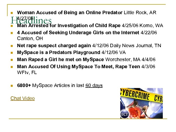 n Woman Accused of Being an Online Predator Little Rock, AR 4/27/06 Man Arrested