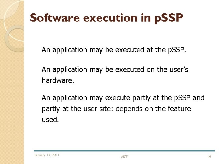 Software execution in p. SSP An application may be executed at the p. SSP.