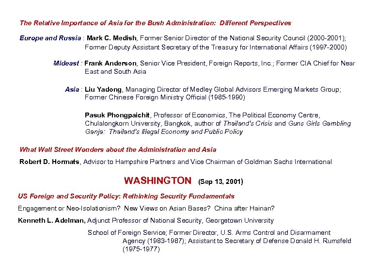 The Relative Importance of Asia for the Bush Administration: Different Perspectives Europe and Russia