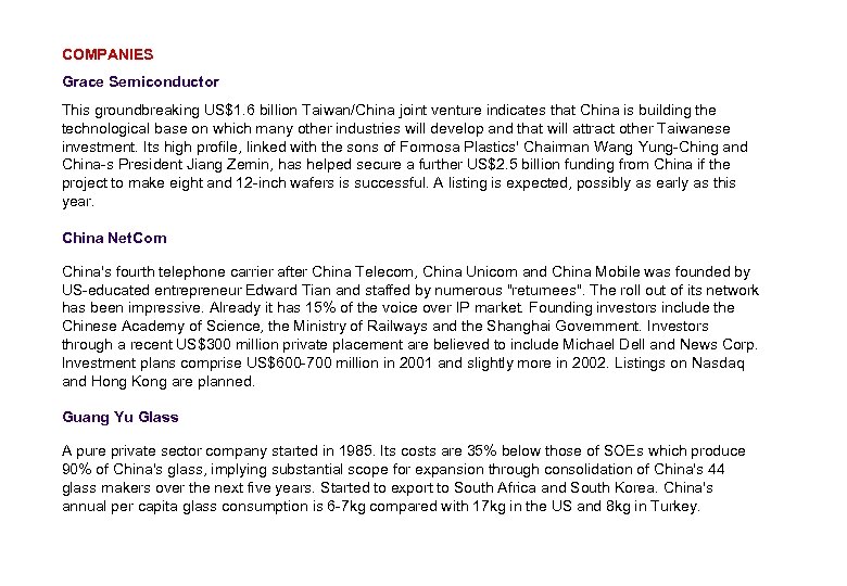 COMPANIES Grace Semiconductor This groundbreaking US$1. 6 billion Taiwan/China joint venture indicates that China