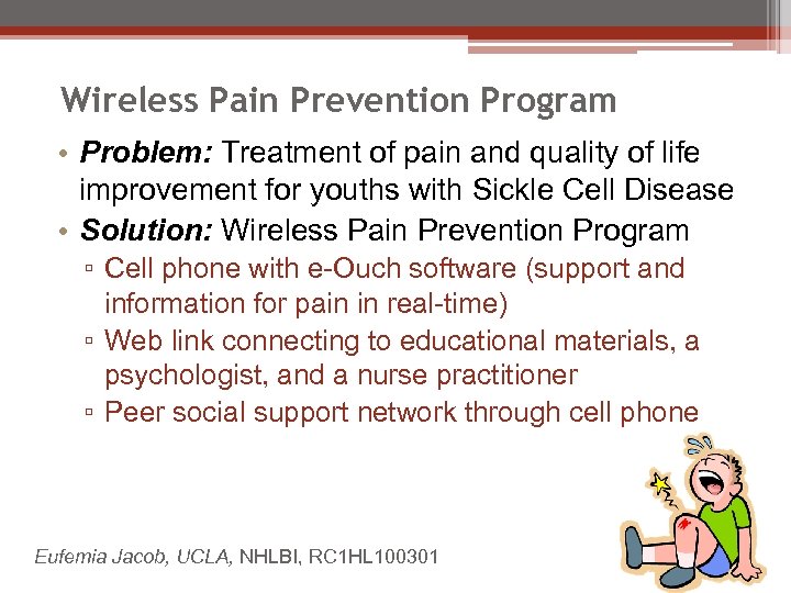 Wireless Pain Prevention Program • Problem: Treatment of pain and quality of life improvement