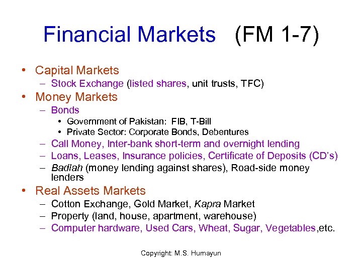 Financial Markets (FM 1 -7) • Capital Markets – Stock Exchange (listed shares, unit