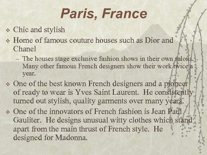 Paris, France v v Chic and stylish Home of famous couture houses such as