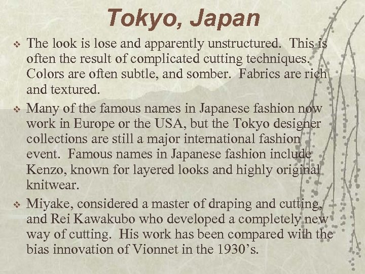 Tokyo, Japan v v v The look is lose and apparently unstructured. This is