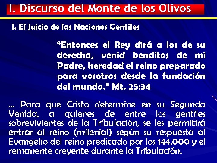 I. Discurso del Monte de los Olivos I. El Juicio de las Naciones Gentiles