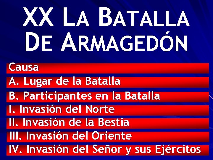 XX LA BATALLA DE ARMAGEDÓN Causa A. Lugar de la Batalla B. Participantes en