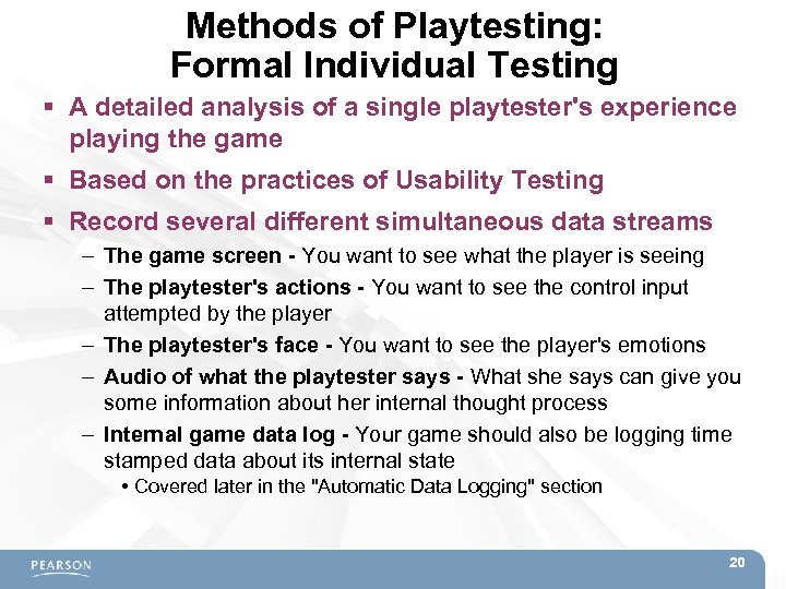 Methods of Playtesting: Formal Individual Testing A detailed analysis of a single playtester's experience