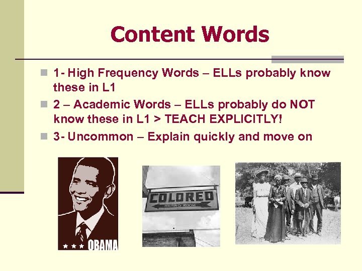 Content Words n 1 - High Frequency Words – ELLs probably know these in