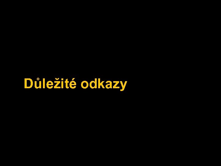 Důležité odkazy 