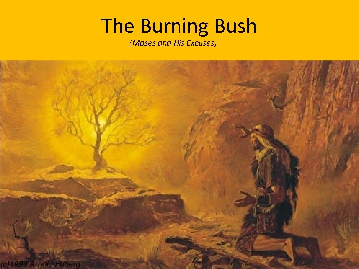 The Burning Bush (Moses and His Excuses) 