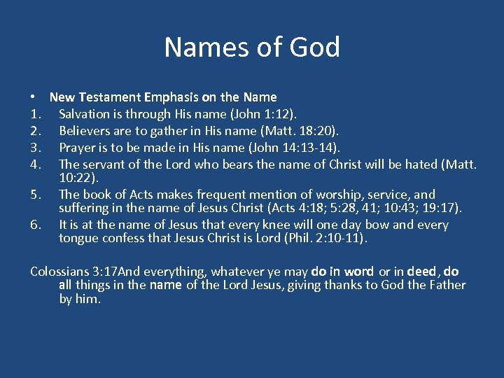 Names of God • New Testament Emphasis on the Name 1. Salvation is through