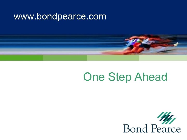 www. bondpearce. com One Step Ahead 