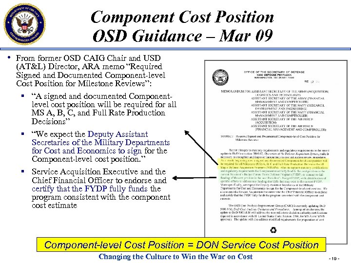 Component Cost Position OSD Guidance – Mar 09 • From former OSD CAIG Chair