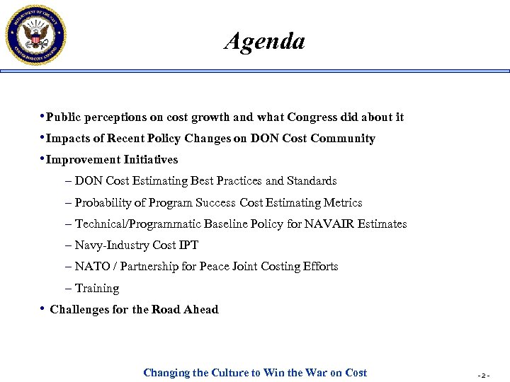 Agenda • Public perceptions on cost growth and what Congress did about it •