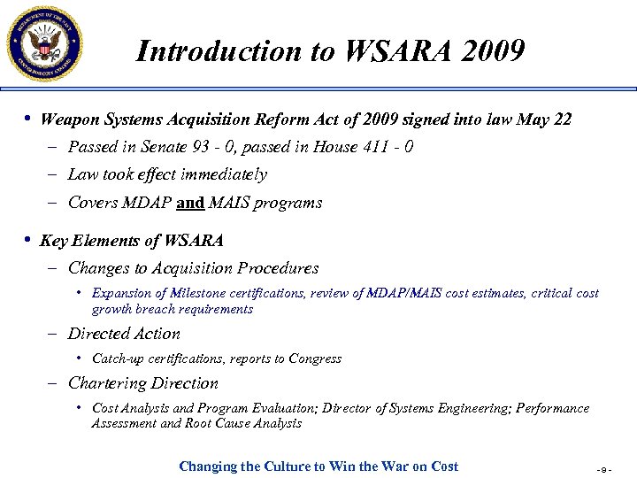 Introduction to WSARA 2009 • Weapon Systems Acquisition Reform Act of 2009 signed into