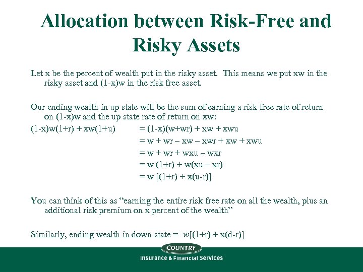 Allocation between Risk-Free and Risky Assets Let x be the percent of wealth put