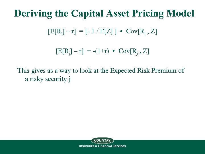 Deriving the Capital Asset Pricing Model [E[Rj] – r] = [- 1 / E[Z]