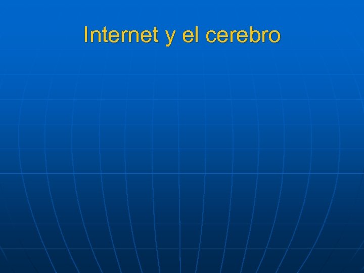 Internet y el cerebro 