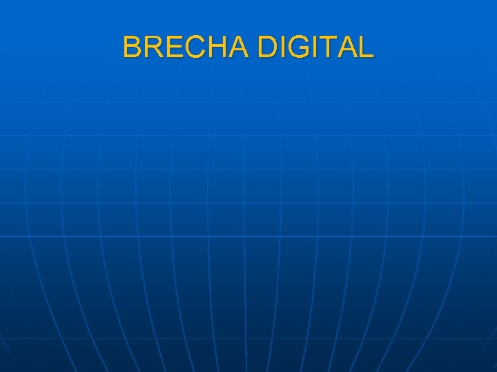 BRECHA DIGITAL 