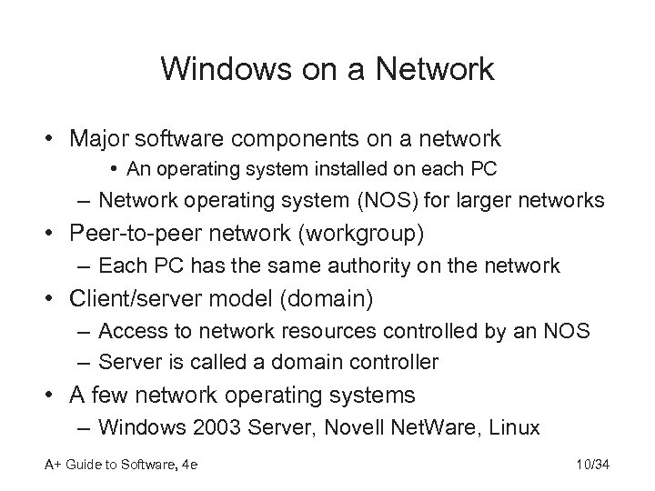 Windows on a Network • Major software components on a network • An operating