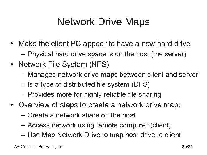 Network Drive Maps • Make the client PC appear to have a new hard