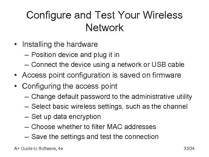 Configure and Test Your Wireless Network • Installing the hardware – Position device and