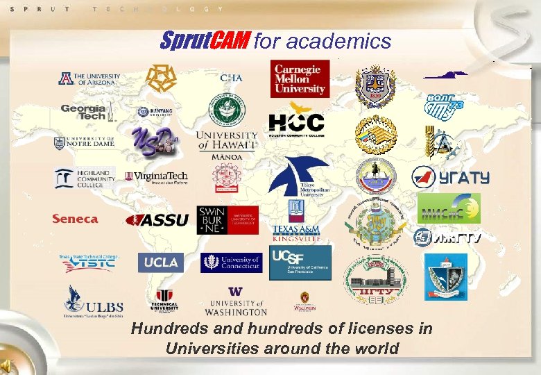 Sprut. CAM for academics Hundreds and hundreds of licenses in Universities around the world