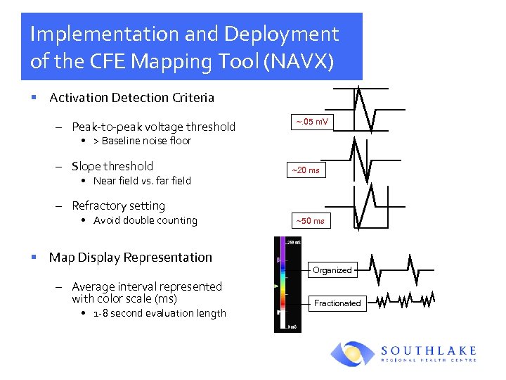 Implementation and Deployment of the CFE Mapping Tool (NAVX) § Activation Detection Criteria –