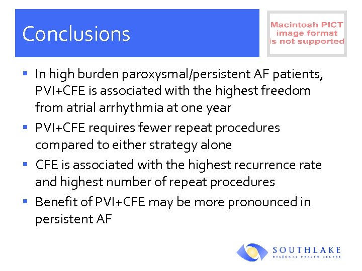 Conclusions § In high burden paroxysmal/persistent AF patients, PVI+CFE is associated with the highest