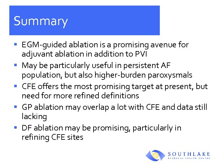 Summary § EGM-guided ablation is a promising avenue for adjuvant ablation in addition to