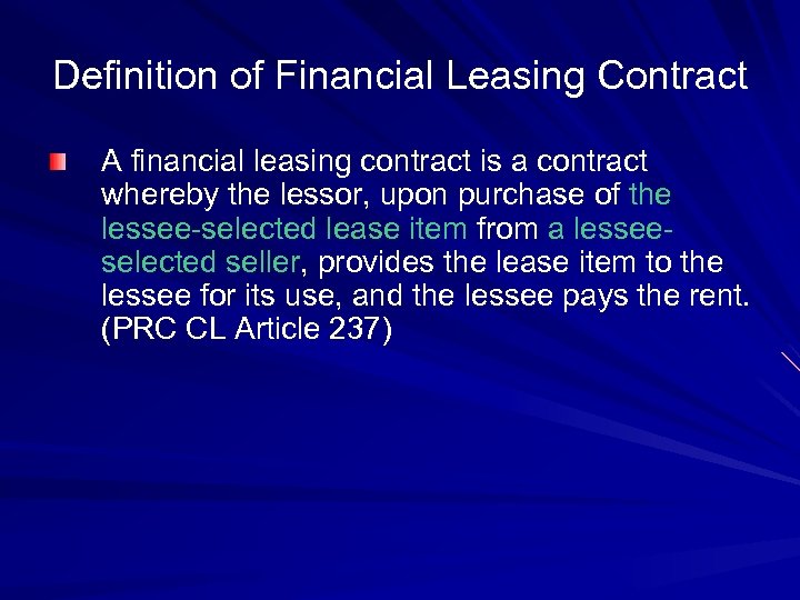 Definition of Financial Leasing Contract A financial leasing contract is a contract whereby the