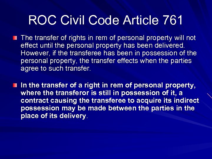 ROC Civil Code Article 761 The transfer of rights in rem of personal property