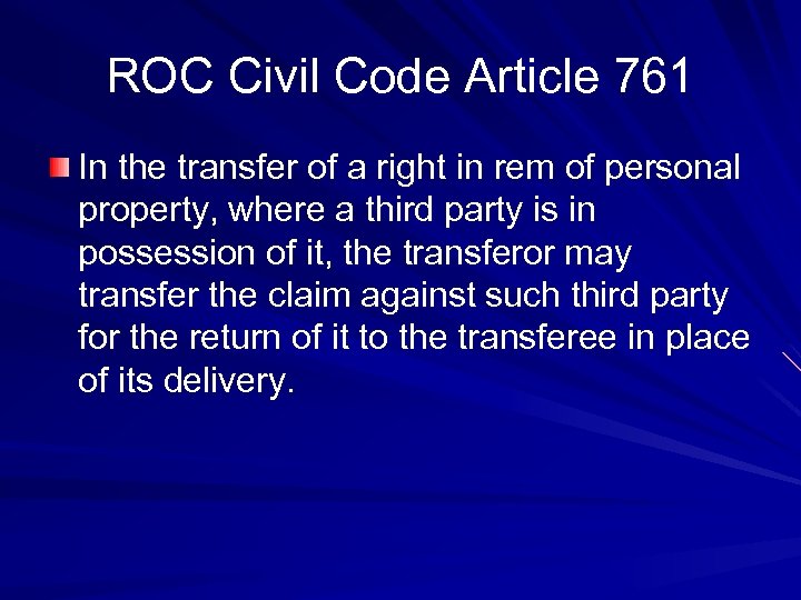 ROC Civil Code Article 761 In the transfer of a right in rem of