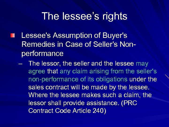 The lessee’s rights Lessee's Assumption of Buyer's Remedies in Case of Seller's Nonperformance –