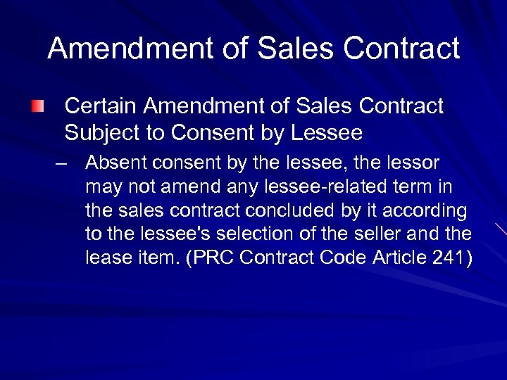 Amendment of Sales Contract Certain Amendment of Sales Contract Subject to Consent by Lessee