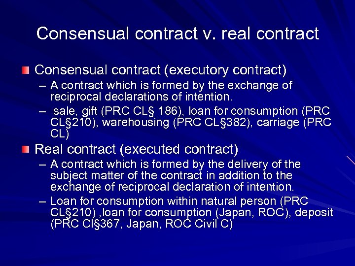 Consensual contract v. real contract Consensual contract (executory contract) – A contract which is