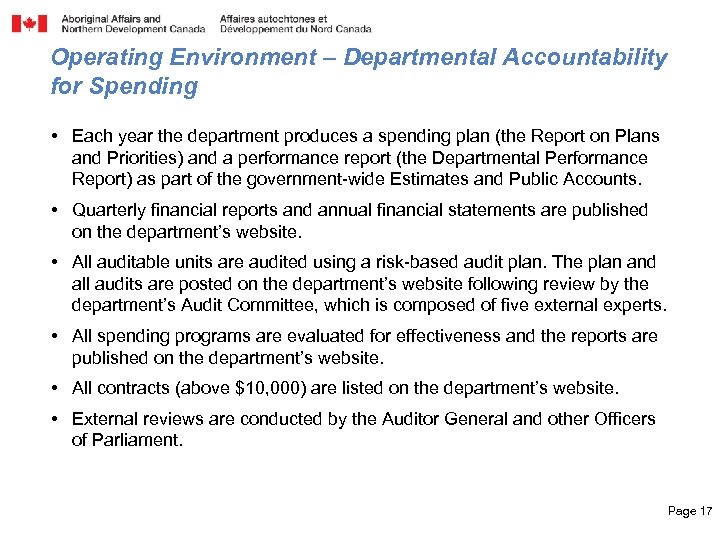 Operating Environment – Departmental Accountability for Spending • Each year the department produces a