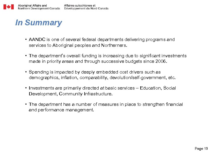 In Summary • AANDC is one of several federal departments delivering programs and services