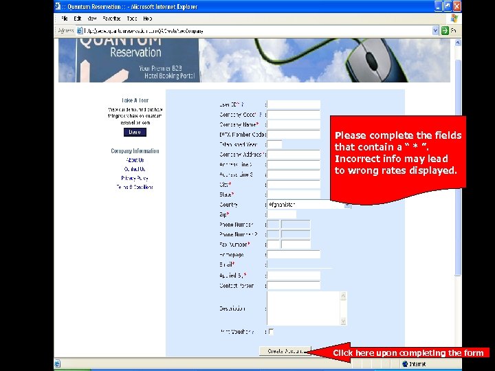 Please complete the fields that contain a “ * ”. Incorrect info may lead