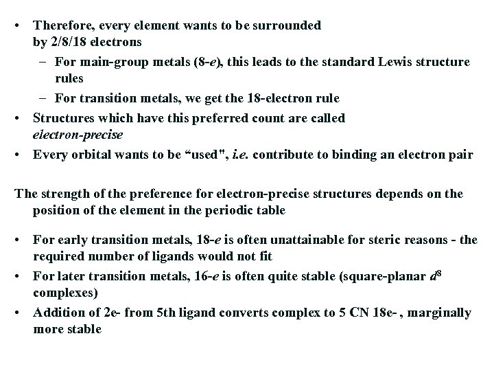  • Therefore, every element wants to be surrounded by 2/8/18 electrons – For